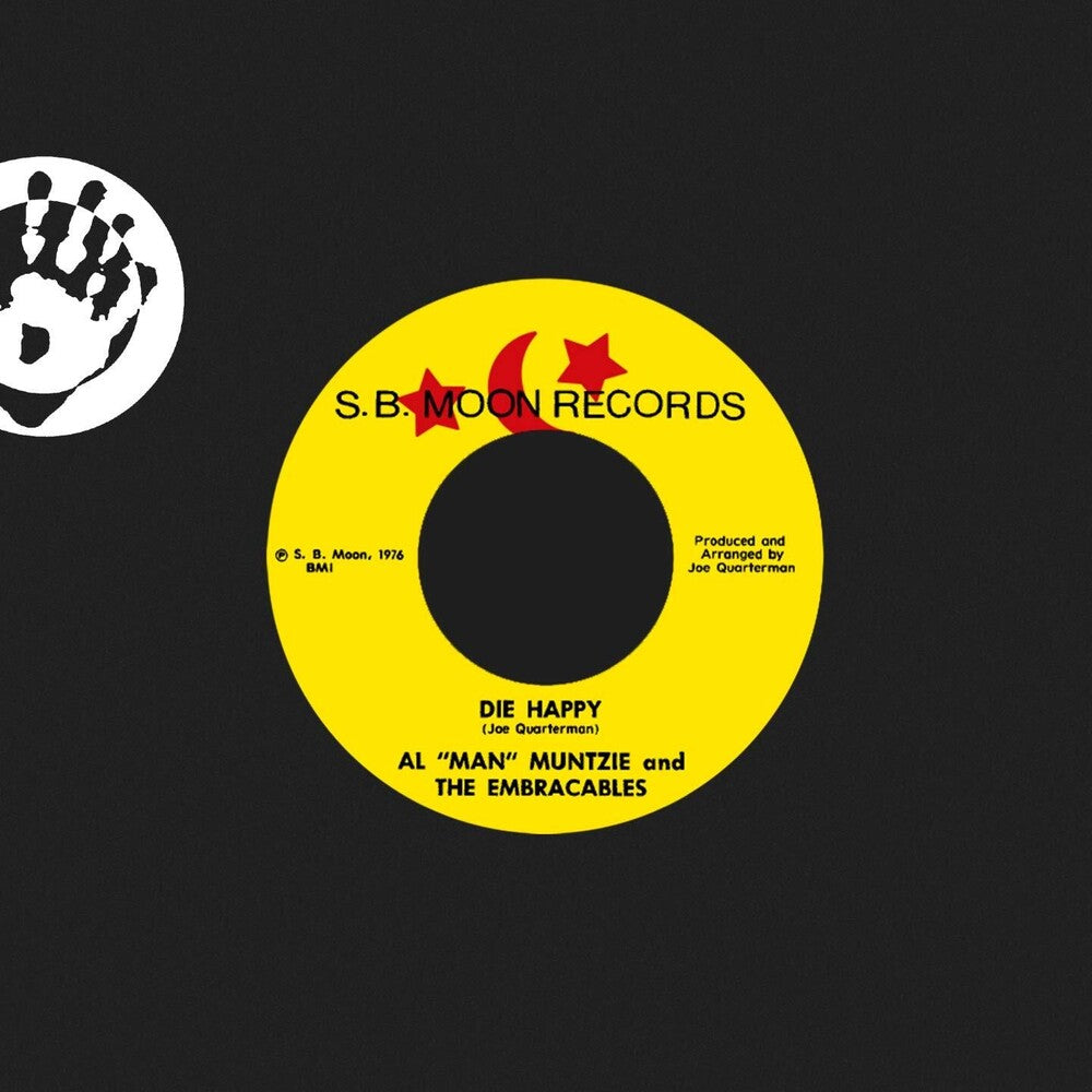 Al 'man' Muntzie / The Embraceables - Die Happy [7" Vinyl]