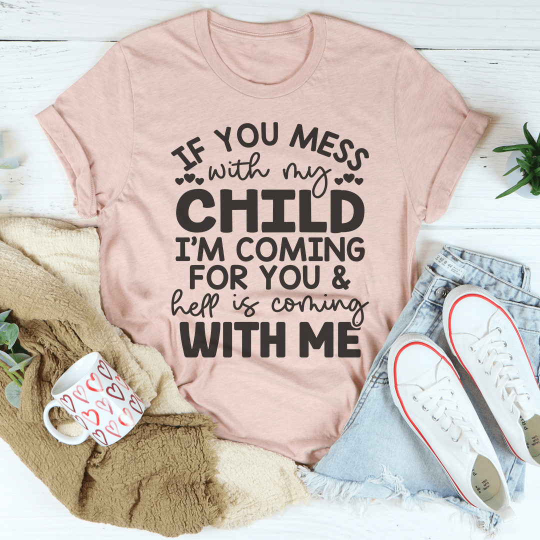 If You Mess With My Child Tee-2